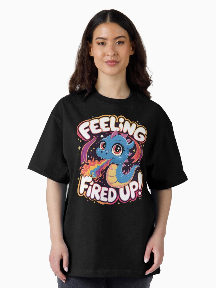 Feeling Fired Up! Oversized T-Shirt
