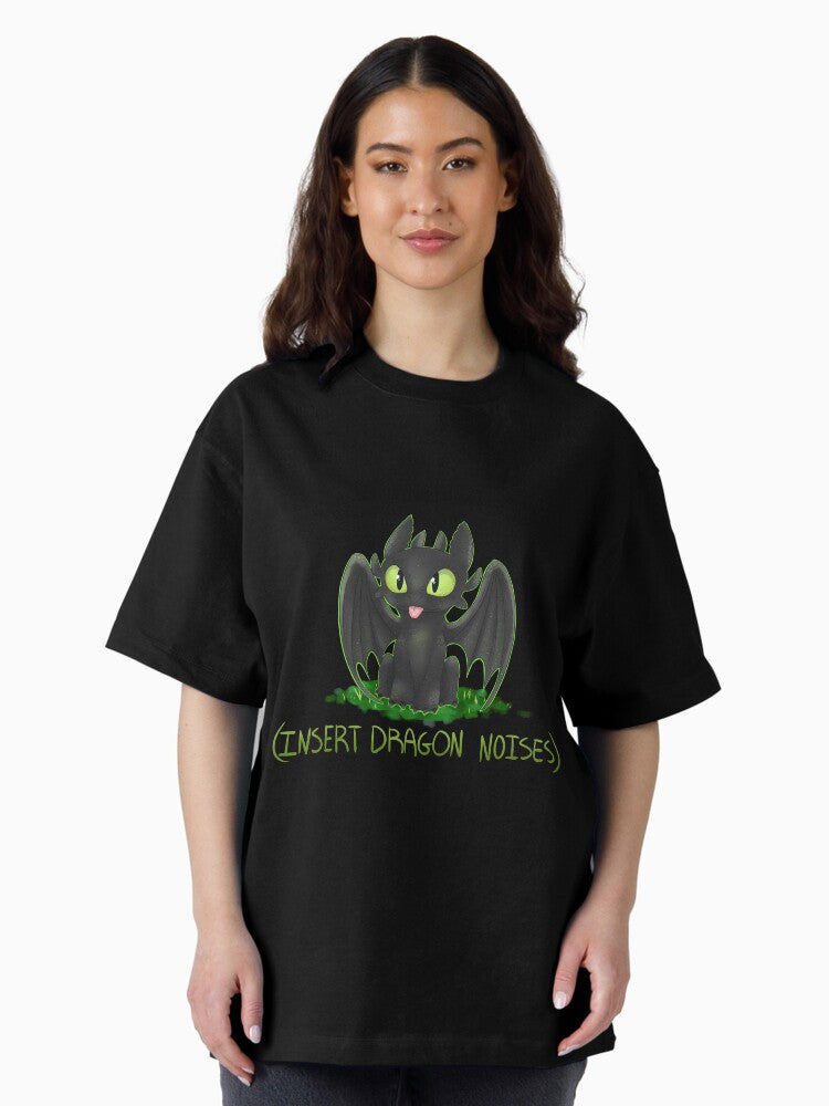 (Insert Dragon Noises) Oversized T-Shirt