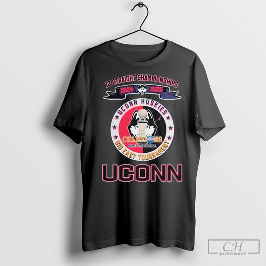 12 Straight Championships 2024 2025 Uconn Huskies Womens Basketball Big East Logo And Cup Tee Shirt Sweatshirt