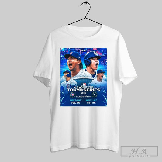 2025 Mlb Tokyo Series Los Angeles Dodgers Vs Chicago Cubs Kickoff The Regular Season March 18 19 Poster T Shirt