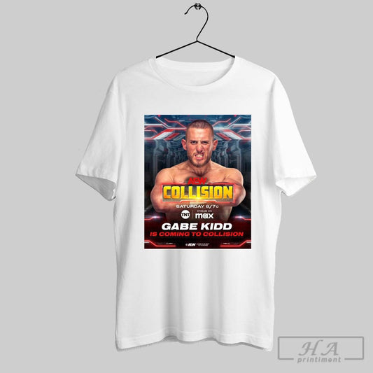 Aew Collision Gabe Kidd Is Coming To Collision Saturday February 22 2025 Poster T Shirt