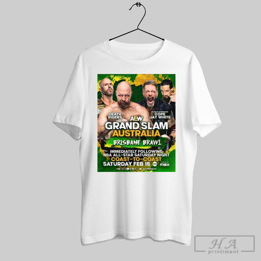 Aew Grand Slam Australia Death Riders Vs Cope Jay White Brisbane Brawl Saturday Feb 15 Poster T Shirt
