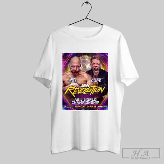 Aew World Championship Jon Moxley Vs Rated R Superstar Cope Aew Revolution Mar 9 2025 Poster T Shirt