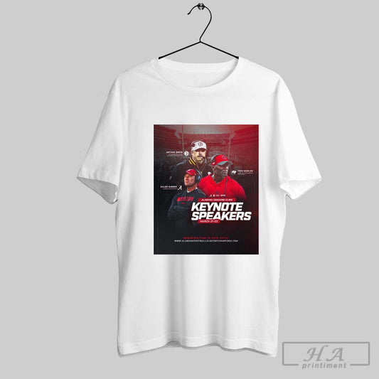 Alabama Football Alabama Coaching Clinic Keynote Speakers March 21 22 Arthur Smith Todd Bowles Kalen Deboer Poster T Shirt