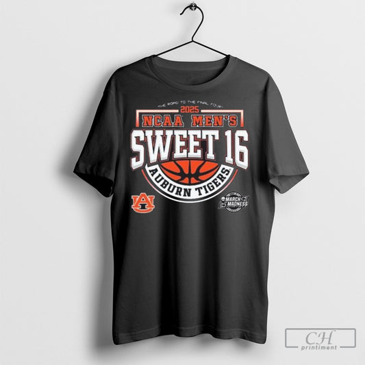 Auburn Tigers Mens Basketball 2025 Sweet 16 The Road To The Final Rour Shirt Sweatshirt Poster