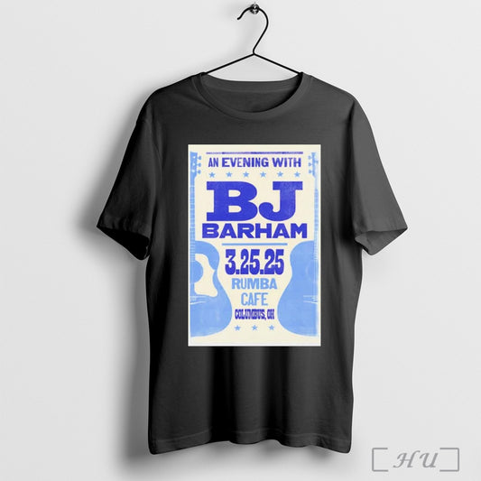 Bj Barham March 25 2025 Rumba Cafe Columbus Oh Poster T Shirt Sweatshirt