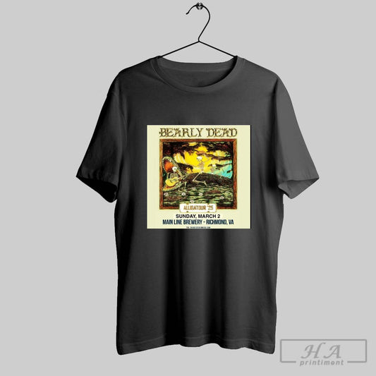 Bearly Dead Alligator 25 Sunday March 2 Main Line Brewery Richmond Va Poster T Shirt
