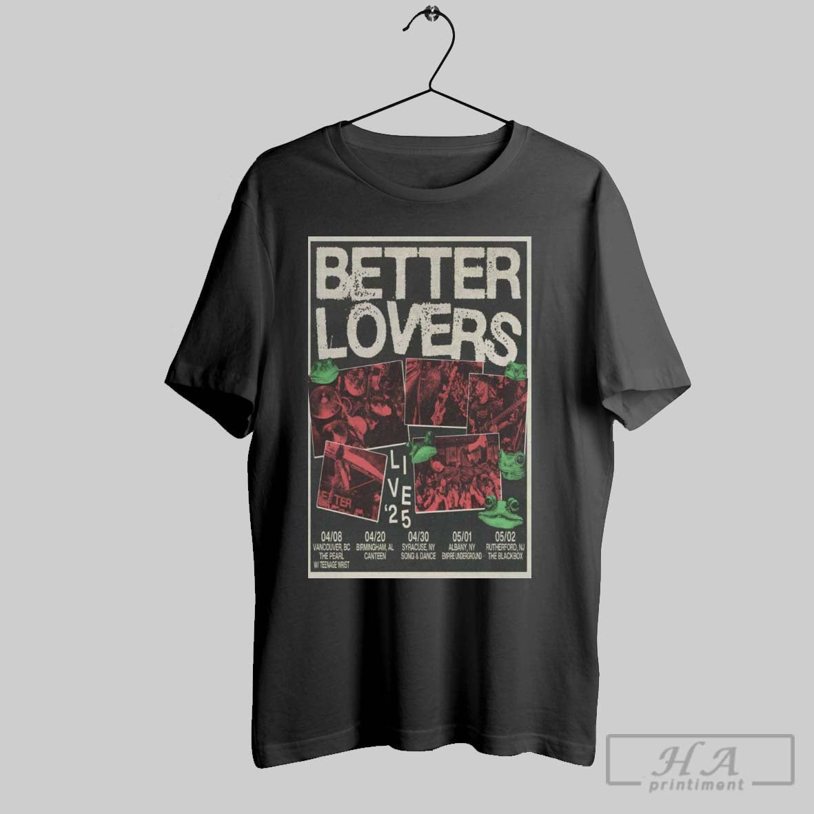 Better Lovers Live 2025 Tour 04 08 Vancouver Bc The Pearl 4 20 Birmingham Al Canteen Poster T Shirt