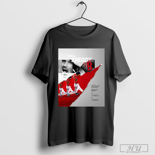Boston Red Sox Boston Breggy Inf Alex Bregman 2x All Star 2x World Series Champ Signature Poster T Shirt