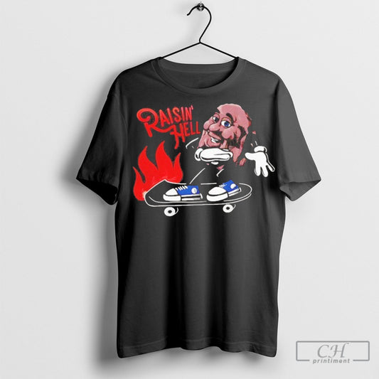 California Raisin Hell Shirt Sweatshirt Poster