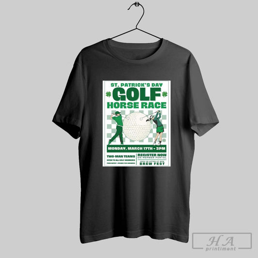 Canebrake Club St Patricks Day Golf Horse Race Monday March 17th 2025 Two Man Teams Poster T Shirt
