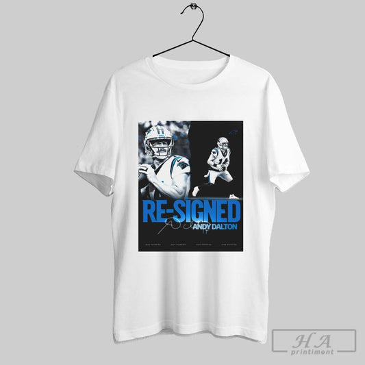 Carolina Panthers Re Signed Andy Dalton Andys Home Keep Pounding Signature Poster T Shirt