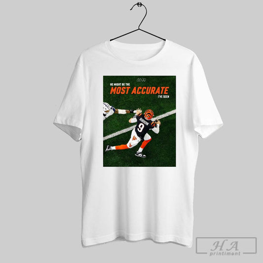 Cincinnati Bengals He Might Be The Most Accurate Ive Seen Hof Dick Lebeau Talks About Joe Burrow Poster T Shirt