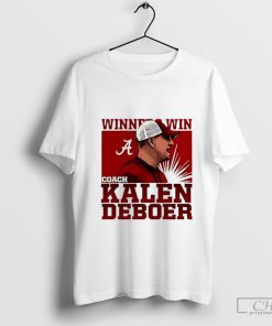 Coach Kalen DeBoer Alabama Winner Win shirt, hoodie, sweater