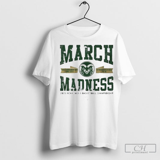 Colorado State Basketball March Madness Upset 2025 Shirt Sweatshirt Poster