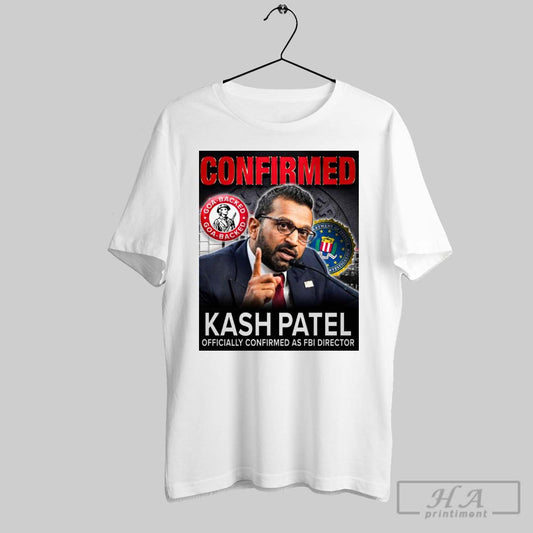Confirmed Kash Patel Confirmed As Fbi Director Goa Backed Gun Owners Of America Poster T Shirt