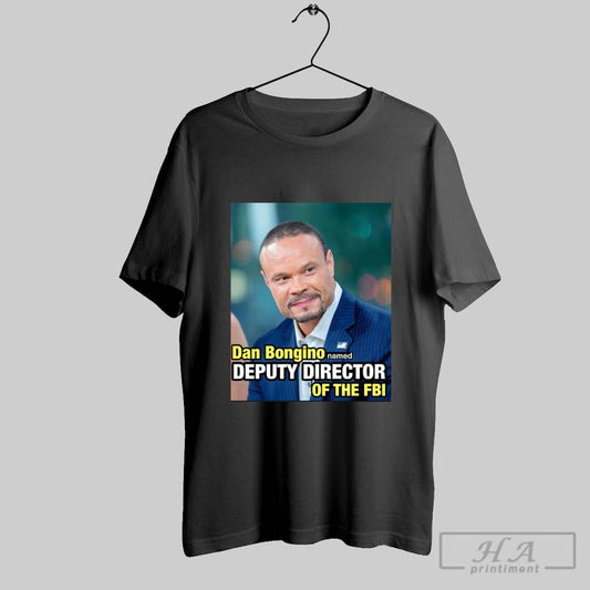 Congratulations Dan Bongino Named Deputy Director Of The Fbi Carol Hummel Poster T Shirt