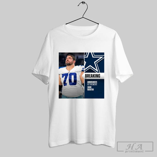 Dallas Cowboys Breaking Announces Retirement Zack Martin 9x Pro Bowl Guard Poster T Shirt