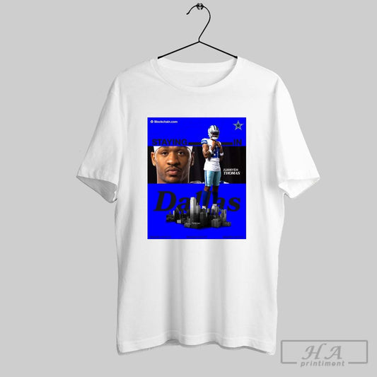 Dallas Cowboys Nfl Football Juanyeh Thomas Staying In Dallas 2025 Poster T Shirt