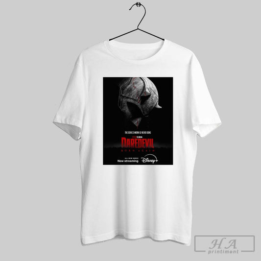 Daredevil Born Again The Devils Work Is Never Done All New Series 2025 Poster T Shirt