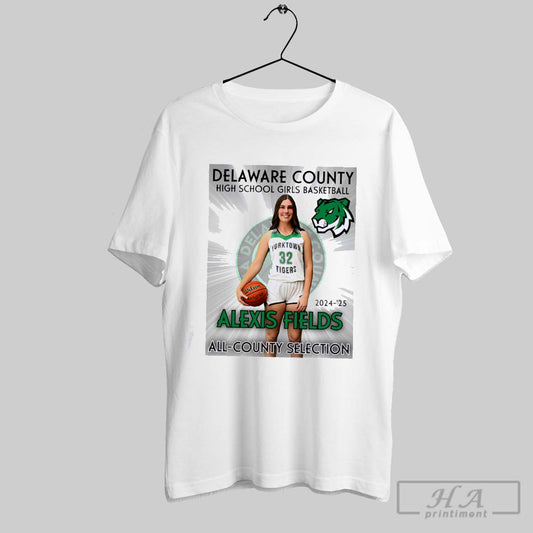 Delaware County High School Girls Basketball Alexis Fields All County Selection 2024 25 Poster Shirt