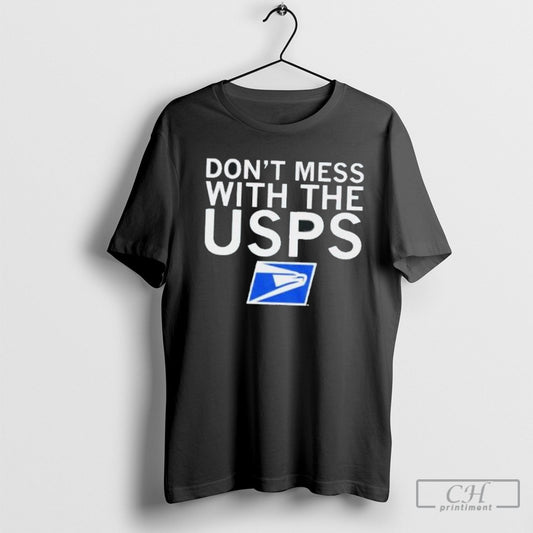Dont Mess With The Usps Shirt Sweatshirt Poster