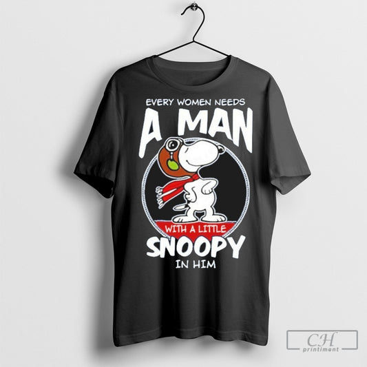 Every Women Needs A Mansnoopy In Him Shirt Sweatshirt Poster