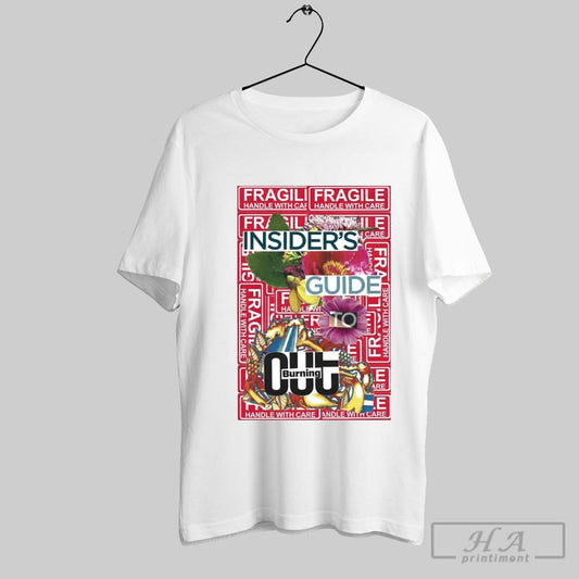 Fragile Handle With Care Insiders Guide To Burning Out Poster T Shirt