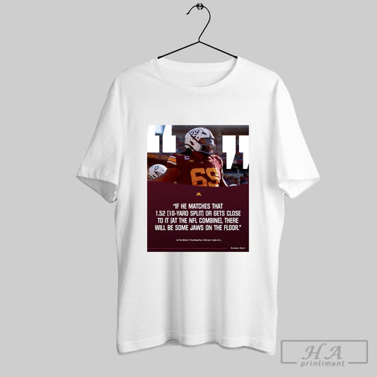 Gophers Football Aireontae Ersery If He Matches That 1 52 10 Yard Split Or Gets Close To It At The Nfl Combine Poster T Shirt
