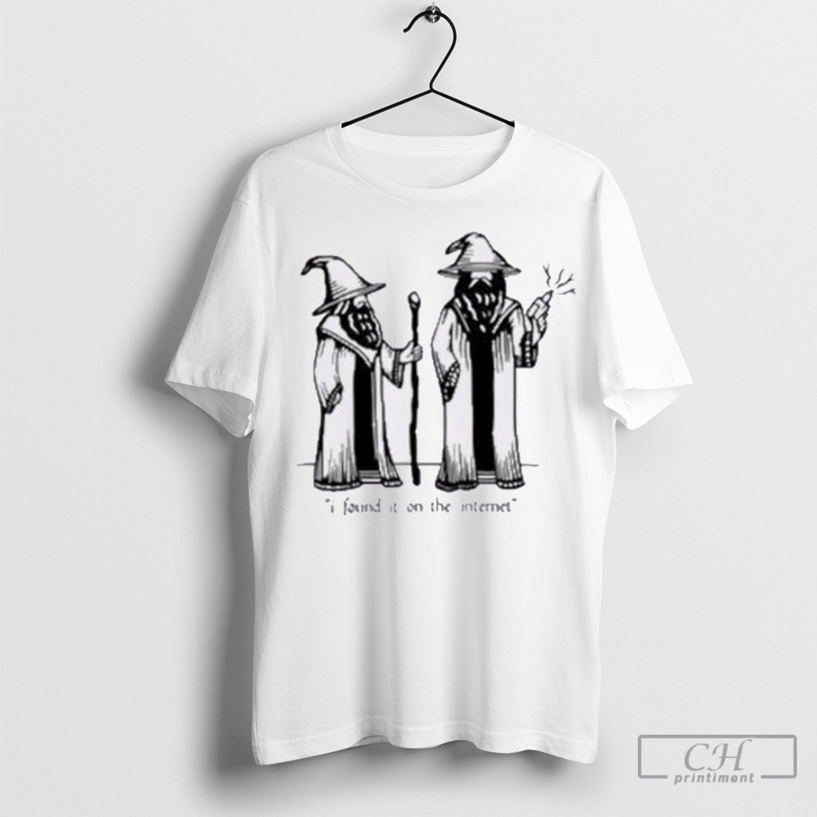 I Found It On The Internet Wizard Shirt Sweatshirt Poster