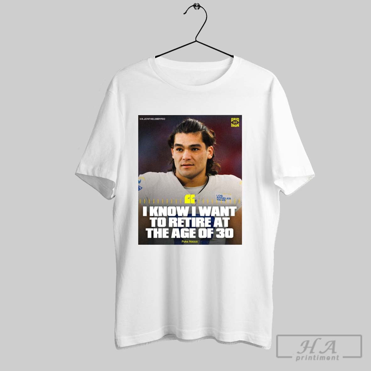 I Know I Want To Retire At The Age Of 30 Puka Nacua Los Angeles Rams Football Poster T Shirt