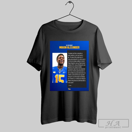 In Loving Memory Mason Alexander Pitt Panthers I Received A Call This Morning That No Parent Teacher Or Coach Ever Wants To Get Poster T Shirt
