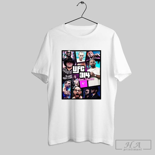 It All Kicks Off In Vegas Today At The Ufc 314 Miami Mayhem Full Violence Poster T Shirt