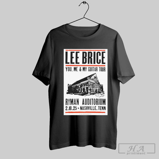Lee Brice You Me My Guitar Tour 2 18 2025 Nashville Tn Event Poster T Shirt