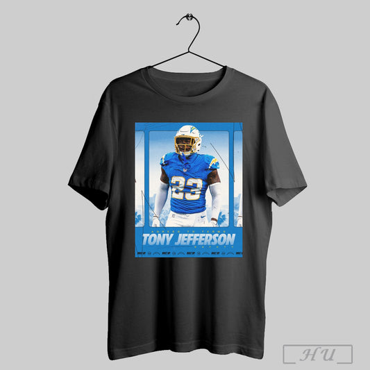 Los Angeles Chargers Football Agreed To Terms Tony Jefferson Safety Poster T Shirt Sweatshirt