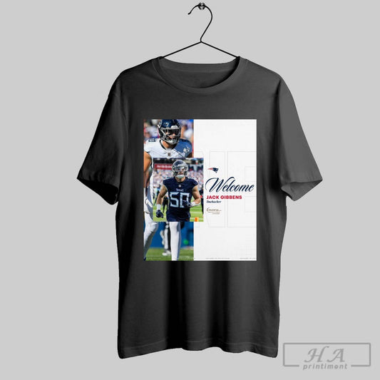 New England Patriots Welcome Jack Gibbens Linebacker Encore Boston Harbor Signature Poster T Shirt