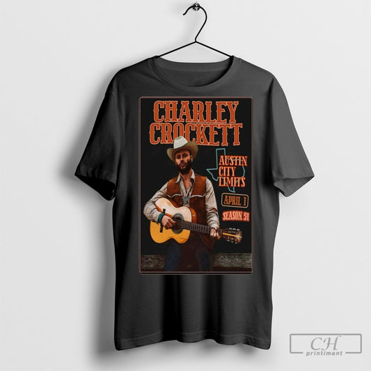 Nice Charley Crockett Tour 2025 The Moody Theater Austin Tx Poster Shirt Sweatshirt