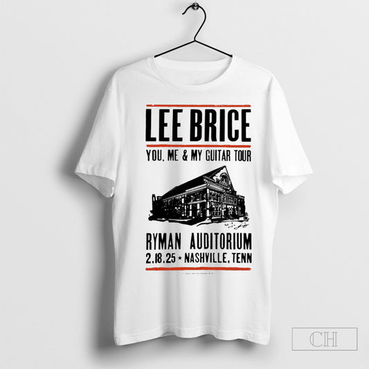 Offcial 02 18 2025 Lee Brice Show Ryman Auditorium Poster Shirts Sweatshirt Tee Shirt