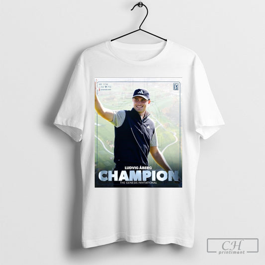 Official 2 Time Winner On Tour Ludvig Aberg Is The Champion The Genesis Invitational 2025 Poster T Shirt Sweatshirt