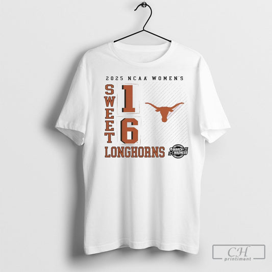 Official 2025 Ncaa Womens Texas Longhorns Sweet 16 March Madness Shirt Hoodie