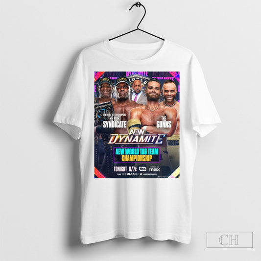 Official Aew Dynamite Aew World Tag Team Championship The Hurt Syndicate Vs The Gunns Tonight Poster T Shirt