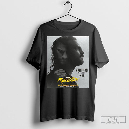 Official Aew Revolution Hangman Adam Page Versus Mjf Sunday March 9 2025 Los Angeles Ca Poster T Shirt Sweatshirt