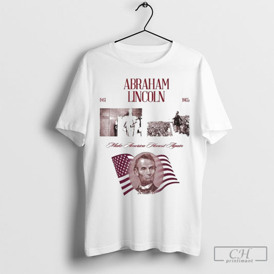 Official Abraham Lincoln Make America Honest Again 1861 1865 Shirt Poster Ornaments