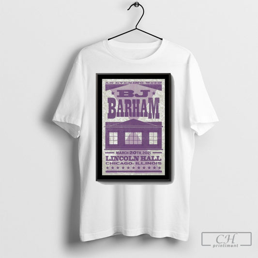 Official Bj Barham Live At Lincoln Hall In Chicago On March 20 2025 Poster Shirt Sweatshirt