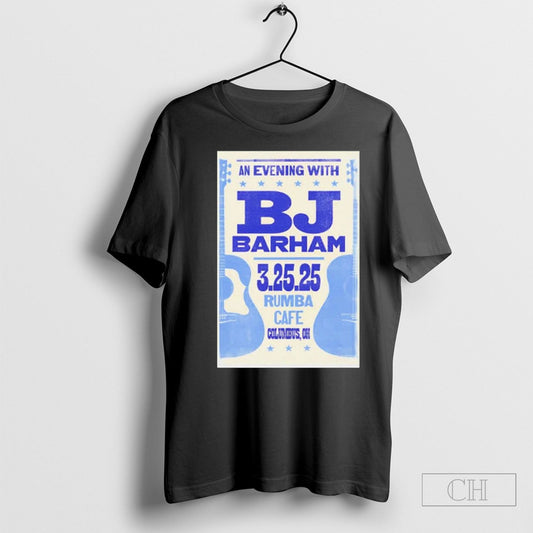 Official Bj Barham March 25 2025 Rumba Cafe Columbus Oh Poster T Shirt Sweatshirt Tee Shirt