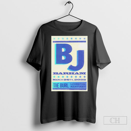 Official Bj Barham March 26 2025 The Burl Lexington Ky Poster T Shirt Sweatshirt Tee Shirt