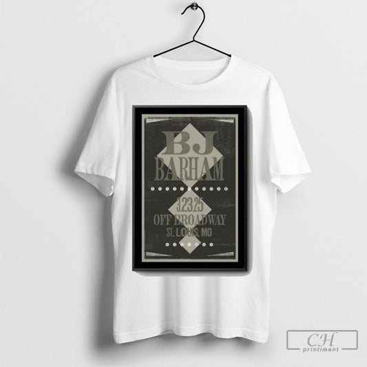 Official Bj Barham On March 23 2025 In St Louis Mo Tour Poster Shirt Sweatshirt