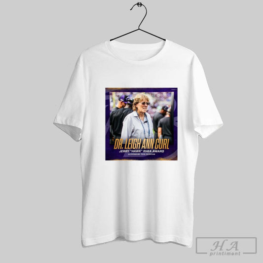 Official Baltimore Ravens Dr Leigh Ann Curl Head Team Orthopedist Jerry Hawk Rhea Award Outstanding Team Physician Poster T Shirt