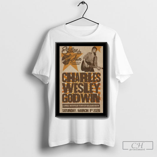 Official Charles Wesley Godwin At Station Inn On March 1 2025 In Nashville Tn Tour Poster Shirt Sweatshirt
