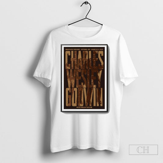 Official Charles Wesley Godwin Tour Ottawa On 2025 Poster Shirt Sweatshirt Tee Shirt